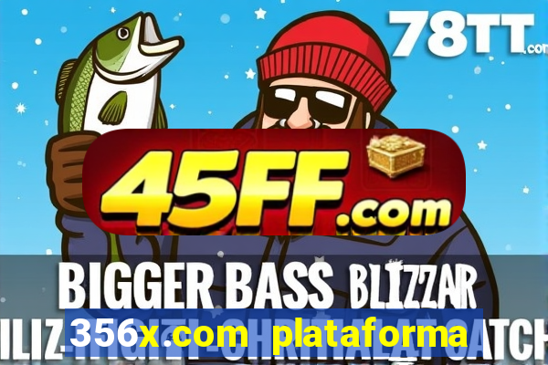 356x.com plataforma de jogos
